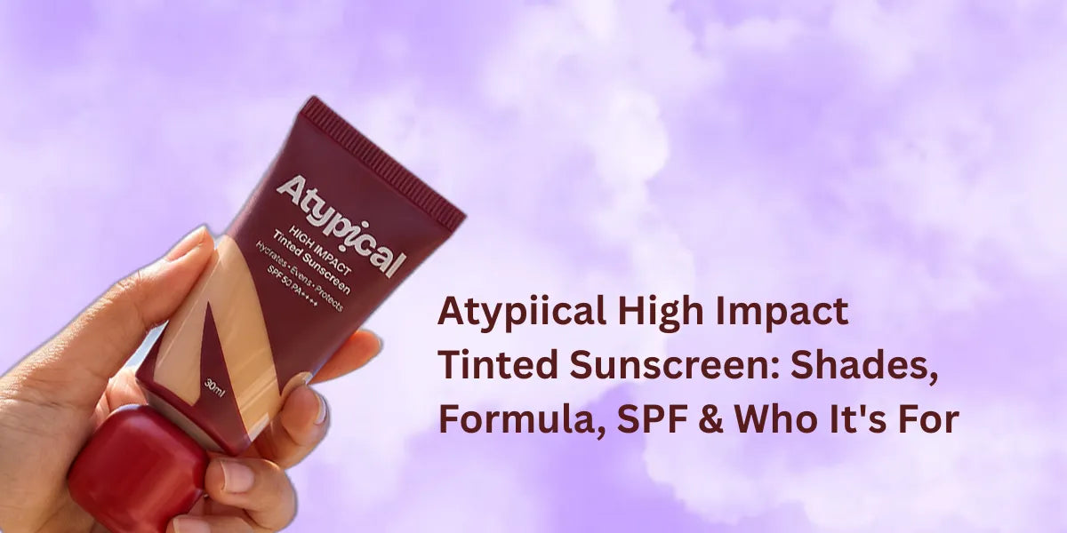 Atypiical Tinted Sunscreen: Shades, Formula, SPF