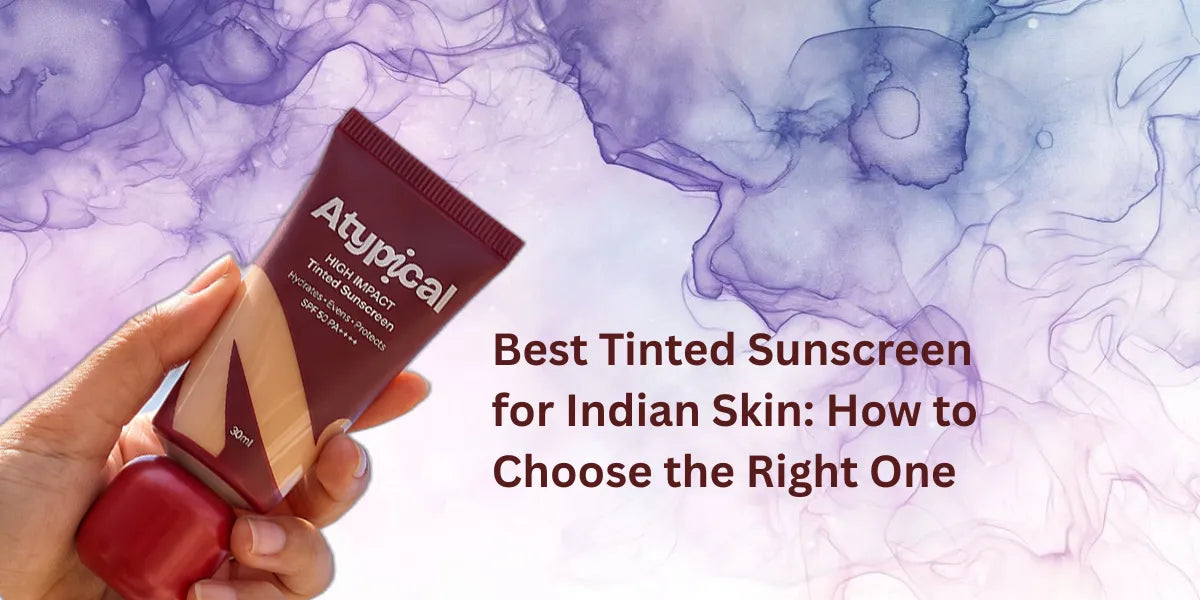 Best Tinted Sunscreen for Indian Skin: How to Choose