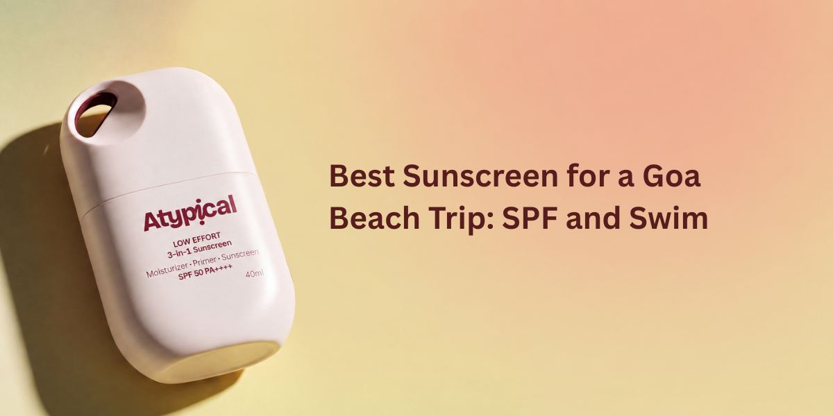 Best Sunscreen for a Goa Beach Trip: SPF and Swim