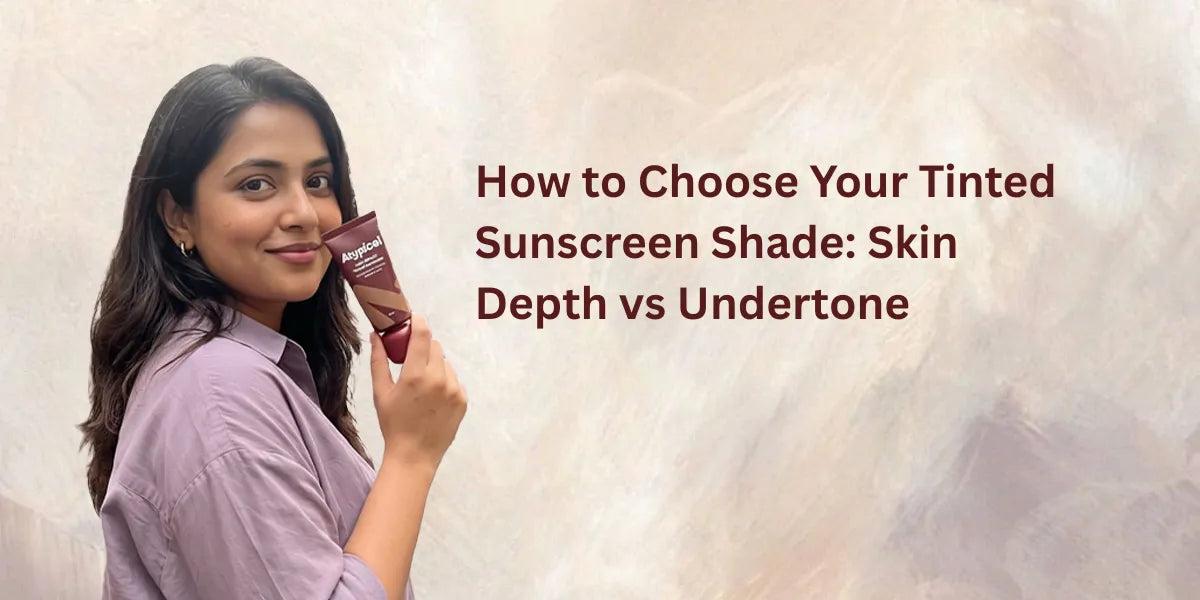 Tinted Sunscreen Shade: Depth vs Undertone Match