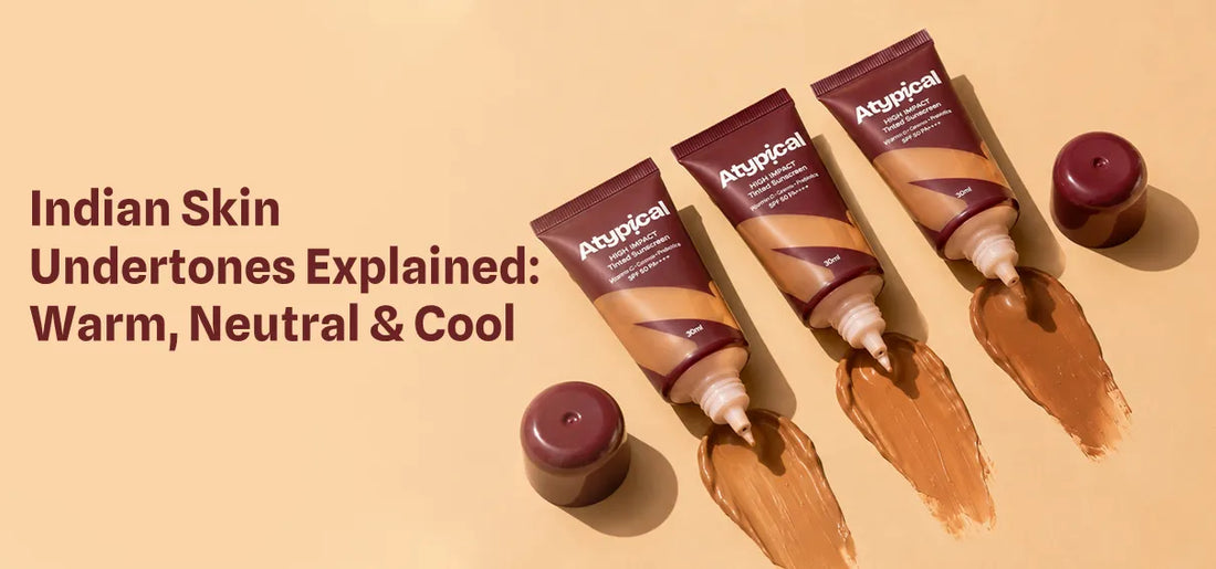 Indian Skin Undertones Explained: Warm, Neutral & Cool